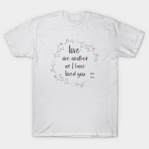 "Love one another as I have loved you" in black letters + wreath with hearts - Christian Bible Verse T-Shirt by Ofeefee